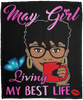 May Girl Living My Best Life Black Girl